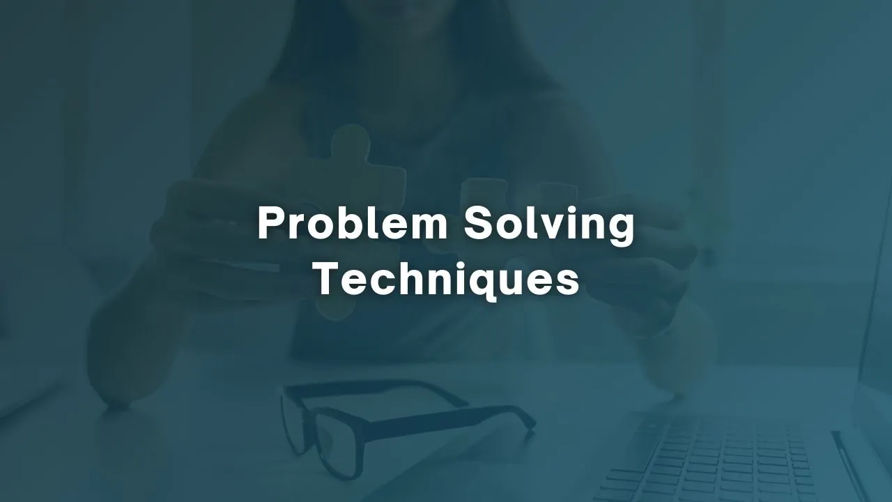 Problem Solving Techniques